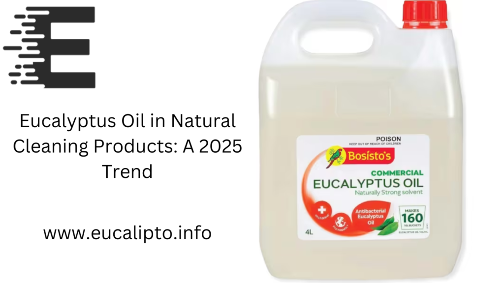 Eucalyptus Oil in Natural Cleaning